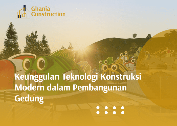 blog Keunggulan Teknologi Konstruksi Modern dalam Pembangunan Gedung